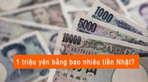 1 triệu yên bằng bao nhiêu tiền Nhật