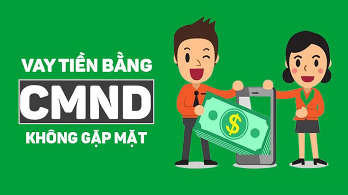 Đặc điểm của việc vay tiền nhanh chỉ cần CMND