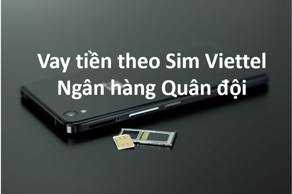 Vay tiền sim viettel ngân hàng quân đội