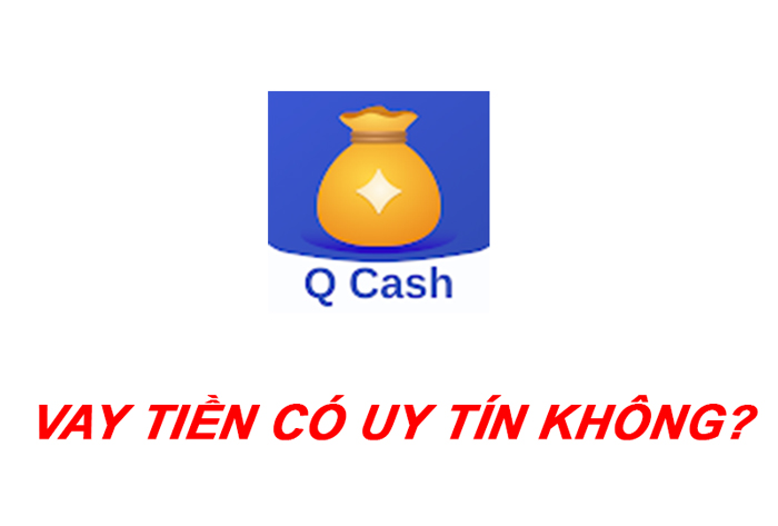 Vay tiền online tại QCash có uy tín không?