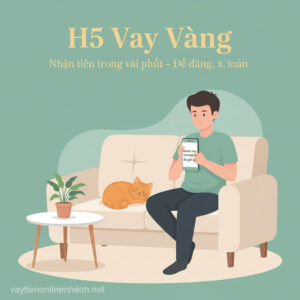 h5 vay vàng